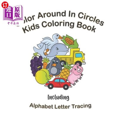 海外直订Color Around In Circles Kids Coloring Book: Fun Coloring Activities for Kids Inc 儿童彩绘书：有趣的儿童彩绘