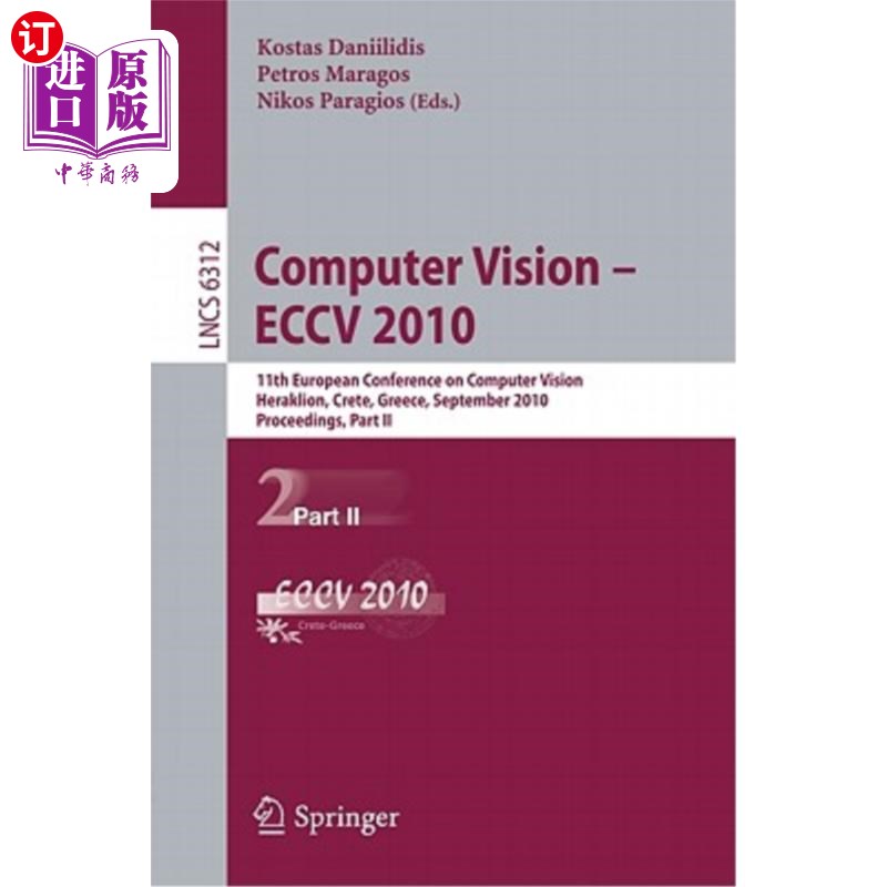 海外直订Computer Vision - ECCV 2010: 11th European Conference on Computer Vision, Herakl 计算机视觉-ECCV 2010