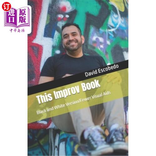 海外直订This Improv Book: Black and White Version/Fewer Visual Aids 这本即兴的书：黑白版/更少的视觉辅助工具