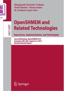 海外直订Openshmem and Related Technologies. Experiences, Implementations, and Technologi Openshmem及