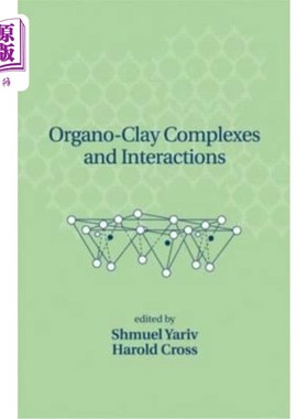海外直订Organo-Clay Complexes and Interactions 有机-粘土配合物及其相互作用