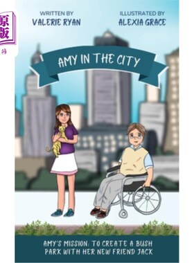 海外直订Amy in the City: Amy's Mission: To Create a Bush Park with her New Friend Jack 艾米在城市:艾米的任务:和她的