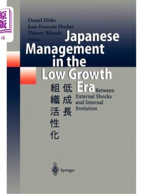 海外直订Japanese Management in the Low Growth Era: Between External Shocks and Internal  低增长时代的日本管理：外部
