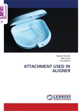 海外直订医药图书Attachment Used in Aligner 用于对准器的附件