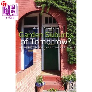 海外直订Garden Suburbs of Tomorrow?: A New Future for the Cottage Estates 明天的花园郊区?:平房屋苑的新未来