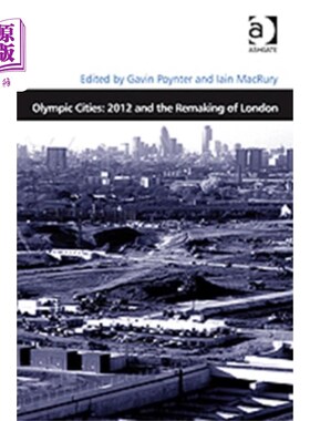 海外直订Olympic Cities: 2012 and the Remaking of London 奥运城市:2012和伦敦的重塑