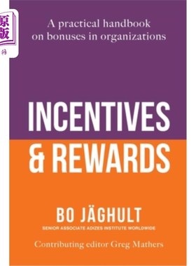 海外直订Incentives and Rewards: A practical handbook on bonuses in organizations 激励与奖励:关于组织奖金的实用手册