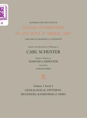 海外直订Social Symbolism in Ancient & Tribal Art: Genealogical Patterns: Meanders, Ramif 古代和部落艺术中的社会象征