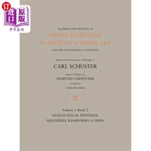 海外直订Social Symbolism in Ancient & Tribal Art: Genealogical Patterns: Meanders, Ramif 古代和部落艺术中的社会象征