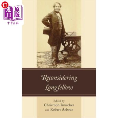 海外直订Reconsidering Longfellow 重新考虑朗费罗