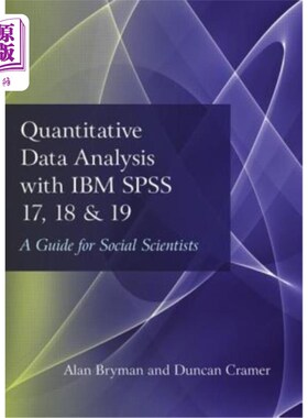 海外直订Quantitative Data Analysis with IBM SPSS 17, 18 & 19: A Guide for Social Scienti 用IBM SPSS