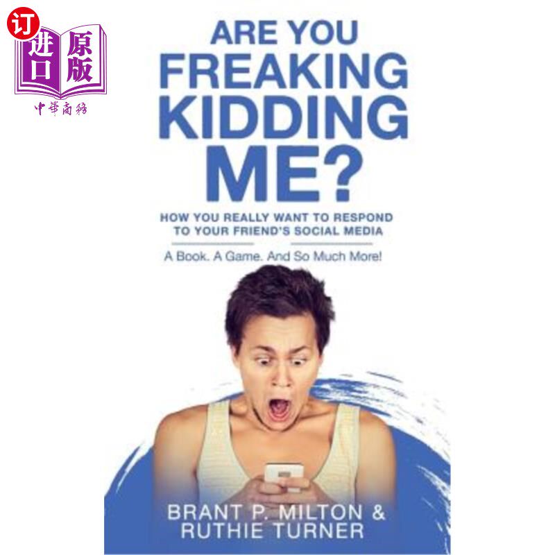 海外直订Are You Freaking Kidding Me?: How you REALLY want to respond to your friend's so 你在开玩笑吗你真正想如何回