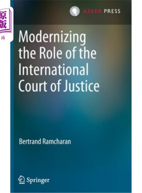 海外直订Modernizing the Role of the International Court of Justice 使国际法院的作用现代化