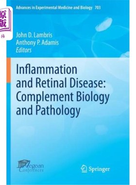 海外直订医药图书Inflammation and Retinal Disease: Complement Biology and Pathology 炎症和视网膜疾病:补体生物学和病