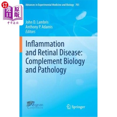海外直订医药图书Inflammation and Retinal Disease: Complement Biology and Pathology 炎症和视网膜疾病:补体生物学和病