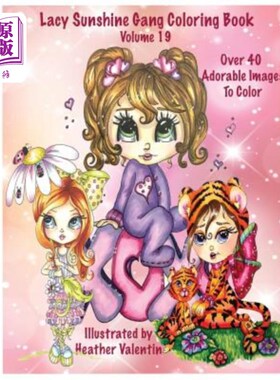 海外直订Lacy Sunshine Gang Coloring Book Volume 19: Heather Valentin's Whimsical Big Eye 蕾丝阳光帮彩绘书第19卷：希