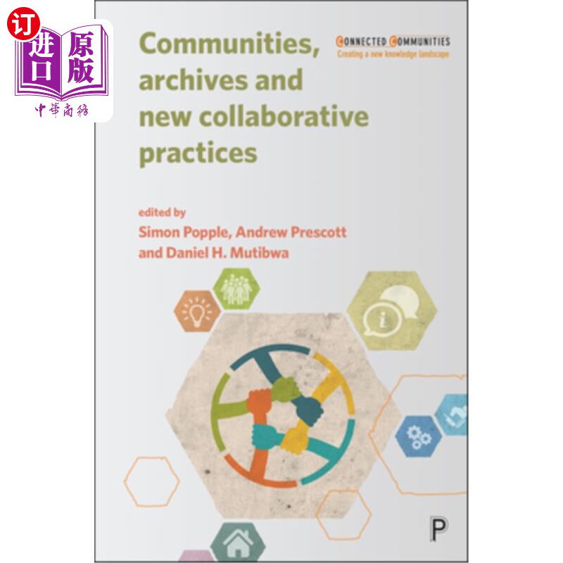 海外直订Communities, Archives and New Collaborative Practices 社区、档案和新的协作实践