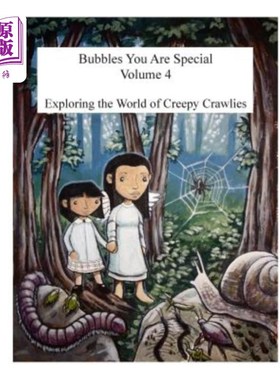 海外直订Bubbles You Are Special Volume 4: Exploring The World of Creepy Crawlies 泡泡你很特别第四卷:探索令人毛骨悚