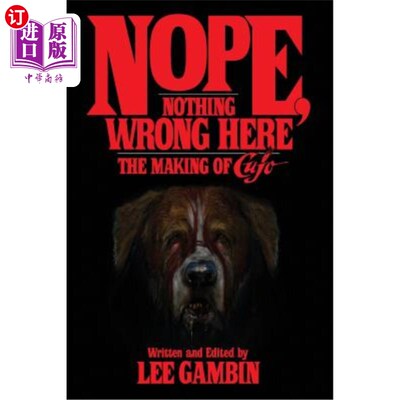 海外直订Nope, Nothing Wrong Here: The Making of Cujo 不，这里没有错:狂犬的制作