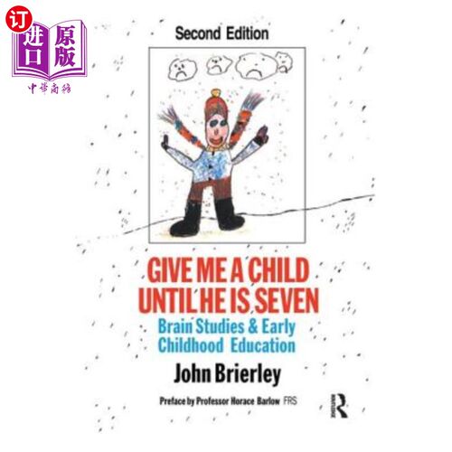 海外直订Give Me a Child Until He Is 7: Brain Studies and Early Childhood Education 给我一个孩子直到他7岁:大脑研究和