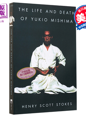 预售 美与暴烈 三岛由纪夫传 豆瓣高分 英文原版 The Life and Death of Yukio Mishima Henry Scott Stokes【中商原版】
