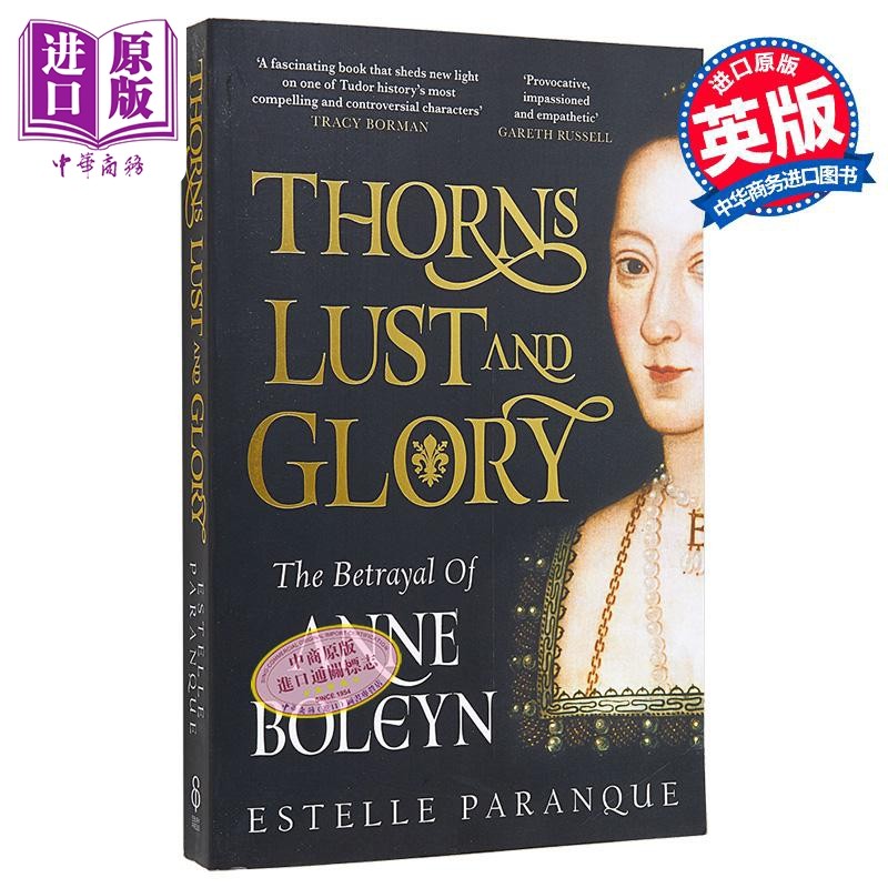 现货 荆棘 欲望与荣耀 安妮博林的背叛 Thorns Lust and Glory 英文原版 Estelle Paranque 人文社科 欧洲史【中商原版】