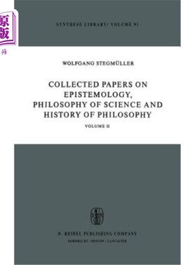 海外直订Collected Papers on Epistemology, Philosophy of Science and History of Philosoph 认识论、科学哲学和哲学史论
