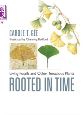 海外直订Rooted in Time: Living Fossils and Other Tenacious Plants 扎根于时间：活化石和其他顽强的植物