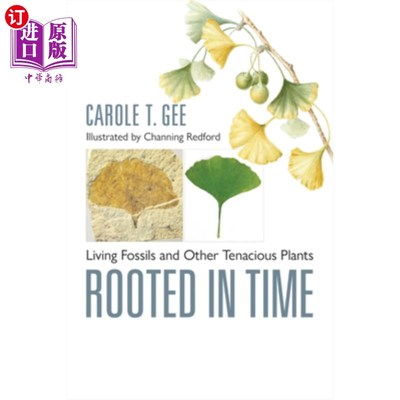 海外直订Rooted in Time: Living Fossils and Other Tenacious Plants 扎根于时间：活化石和其他顽强的植物
