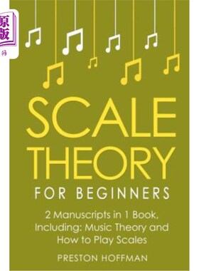 海外直订Scale Theory: For Beginners - Bundle - The Only 2 Books You Need to Learn Scale  音阶理论：对于初学者-捆绑-