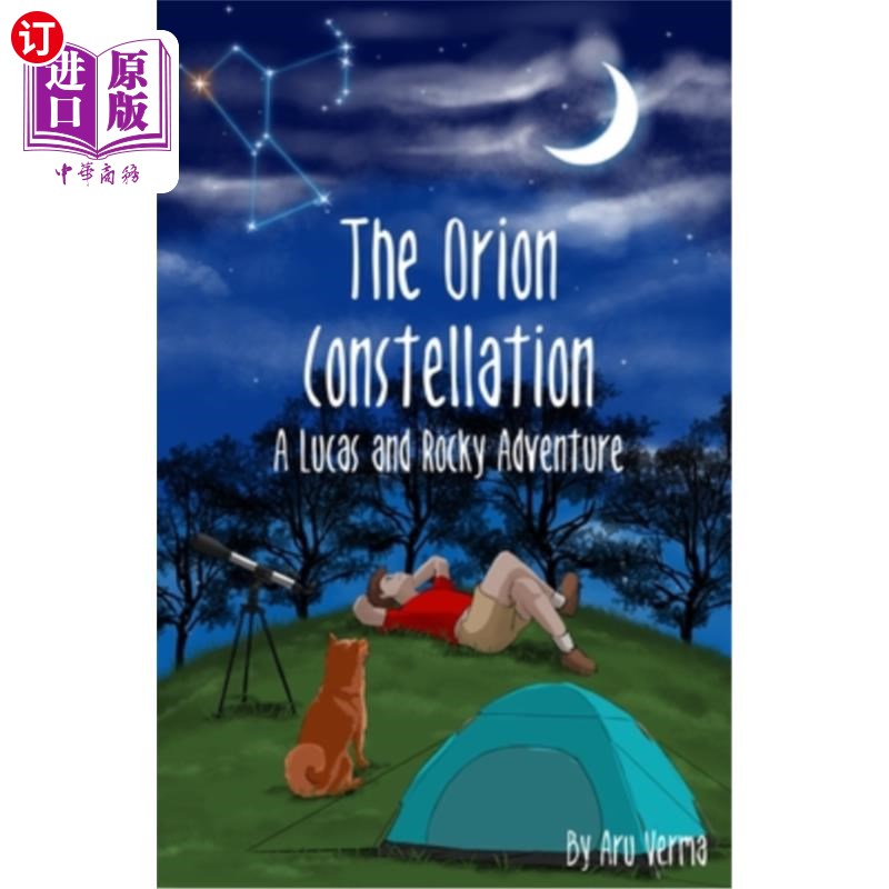 海外直订The Orion Constellation: A Lucas and Rocky Adventure猎户座：卢卡斯与洛基历险记