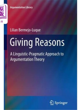 海外直订Giving Reasons: A Linguistic-Pragmatic Approach to Argumentation Theory 给出理由：论证理论的语言语用学研究