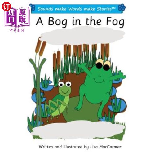 海外直订A Bog in the Fog: Sounds make Words make Stories, Entry Level, Series 1, Book 5 《雾中的泥沼：声音造词造故