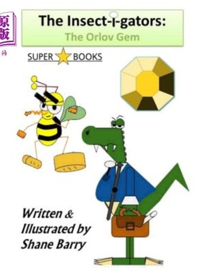 海外直订The Insect-i-gators: The Orlov Gem 昆虫鳄鱼:奥洛夫宝石