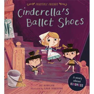 现货 Cinderella's Ballet Shoes: A Story about Kindness 灰姑娘的芭蕾舞鞋:关于善良的故事 Flavia Sorrentino【中商原版】