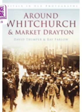 海外直订Around Whitchurch and Market Drayton 在惠特彻奇和德雷顿市场附近