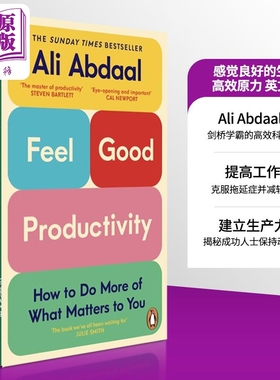 剑桥学霸 Ali Abdaal Feel Good Productivity 感觉良好的生产力 英文原版 高效能法则 不卷不焦虑 做更多对你重要的事