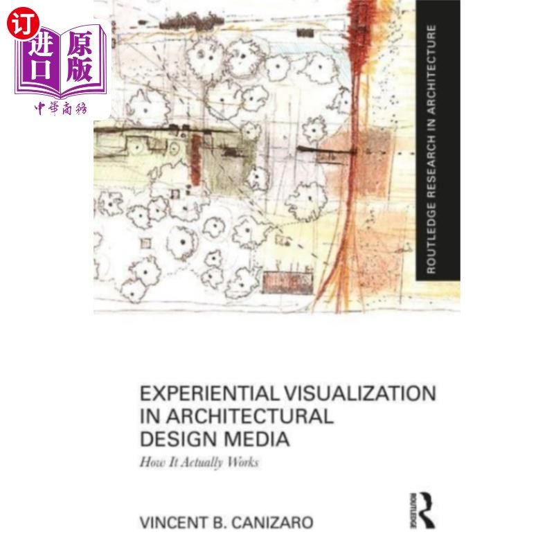 海外直订Experiential Visualization in Architectural Desi... 建筑设计媒体中的体验可视化