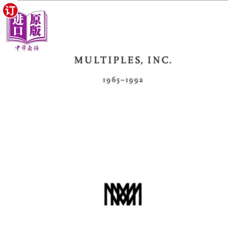 海外直订Multiples, Inc. 1965-1992: Multiples of Marian Goodman Gallery Since 1965 倍数公司1965-1992：玛丽安·古德曼