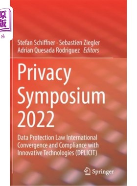 海外直订Privacy Symposium 2022: Data Protection Law International Convergence and Compli 2022年隐私研讨会:数据保护