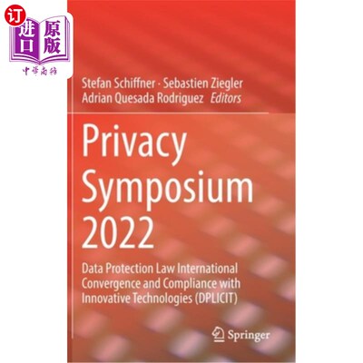 海外直订Privacy Symposium 2022: Data Protection Law International Convergence and Compli 2022年隐私研讨会:数据保护