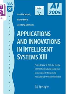 海外直订Applications and Innovations in Intelligent Systems XIII: Proceedings of Ai2005, 智能系统中的应用和创新十三