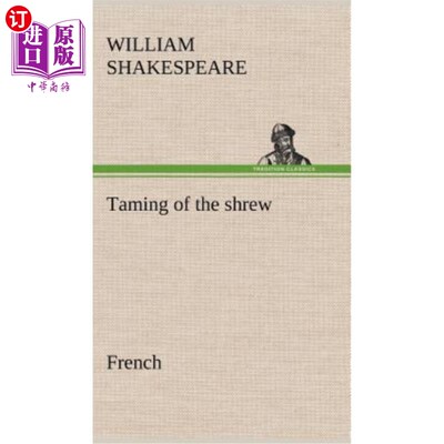 海外直订法语 Taming of the shrew. French 驯悍记。法国