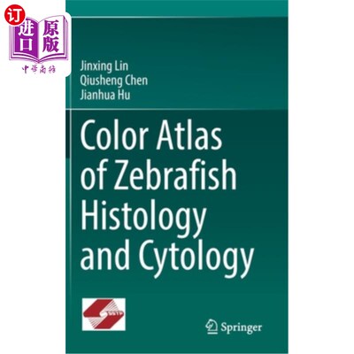 海外直订Color Atlas of Zebrafish Histology and Cytology 斑马鱼组织学和细胞学彩色图集