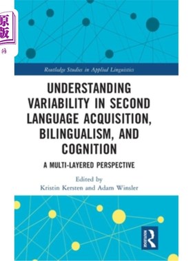 海外直订Understanding Variability in Second Language Acquisition, Bilingualism, and Cogn 理解第二语言习得、双语和认