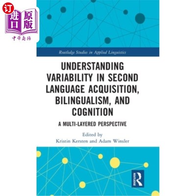 海外直订Understanding Variability in Second Language Acquisition, Bilingualism, and Cogn 理解第二语言习得、双语和认