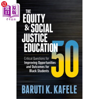 海外直订The Equity & Social Justice Education 50: Critical Questions for Improving Oppor 公平与社会正义教育50:改善