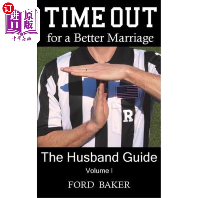 海外直订医药图书Time Out for a Better Marriage: The Husband Guide Volume I 为更好的婚姻而暂停：丈夫指南第一卷