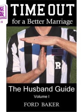 海外直订医药图书Time Out for a Better Marriage: The Husband Guide Volume I 为更好的婚姻而暂停：丈夫指南第一卷