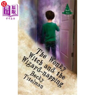海外直订The Wonky Witch and the Wizard-napping 《摇晃的女巫和打盹的巫师》
